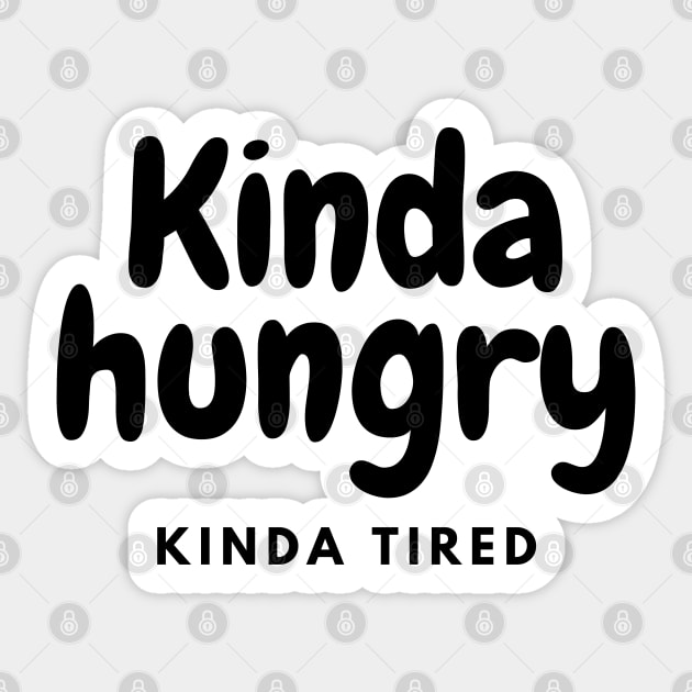 Kinda Hungry Kinda Tired T-Shirt, Workout tshirts, Funny Mens Womens Gym T-Shirt Sticker by Kittoable